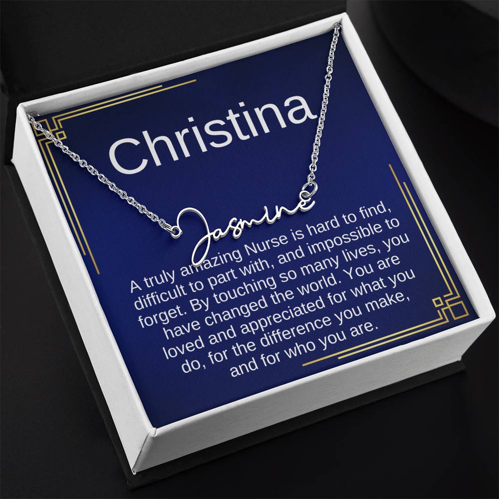 Gift Ideas for Nurse, Nurse Necklace Gift For Women, SIgnature Name Nurse, A truly Amazing Nurse is hard to find, difficult to part with, and impossible to forget.