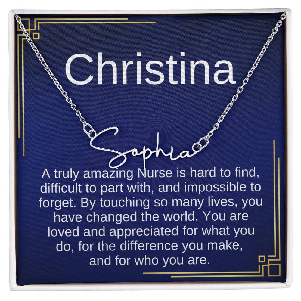 Gift Ideas for Nurse, Nurse Necklace Gift For Women, SIgnature Name Nurse, A truly Amazing Nurse is hard to find, difficult to part with, and impossible to forget.