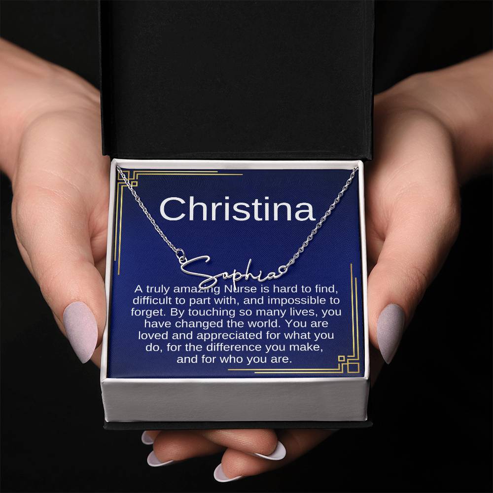 Gift Ideas for Nurse, Nurse Necklace Gift For Women, SIgnature Name Nurse, A truly Amazing Nurse is hard to find, difficult to part with, and impossible to forget.