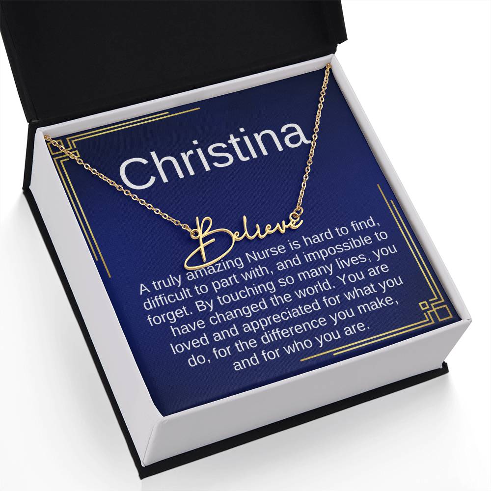 Gift Ideas for Nurse, Nurse Necklace Gift For Women, SIgnature Name Nurse, A truly Amazing Nurse is hard to find, difficult to part with, and impossible to forget.