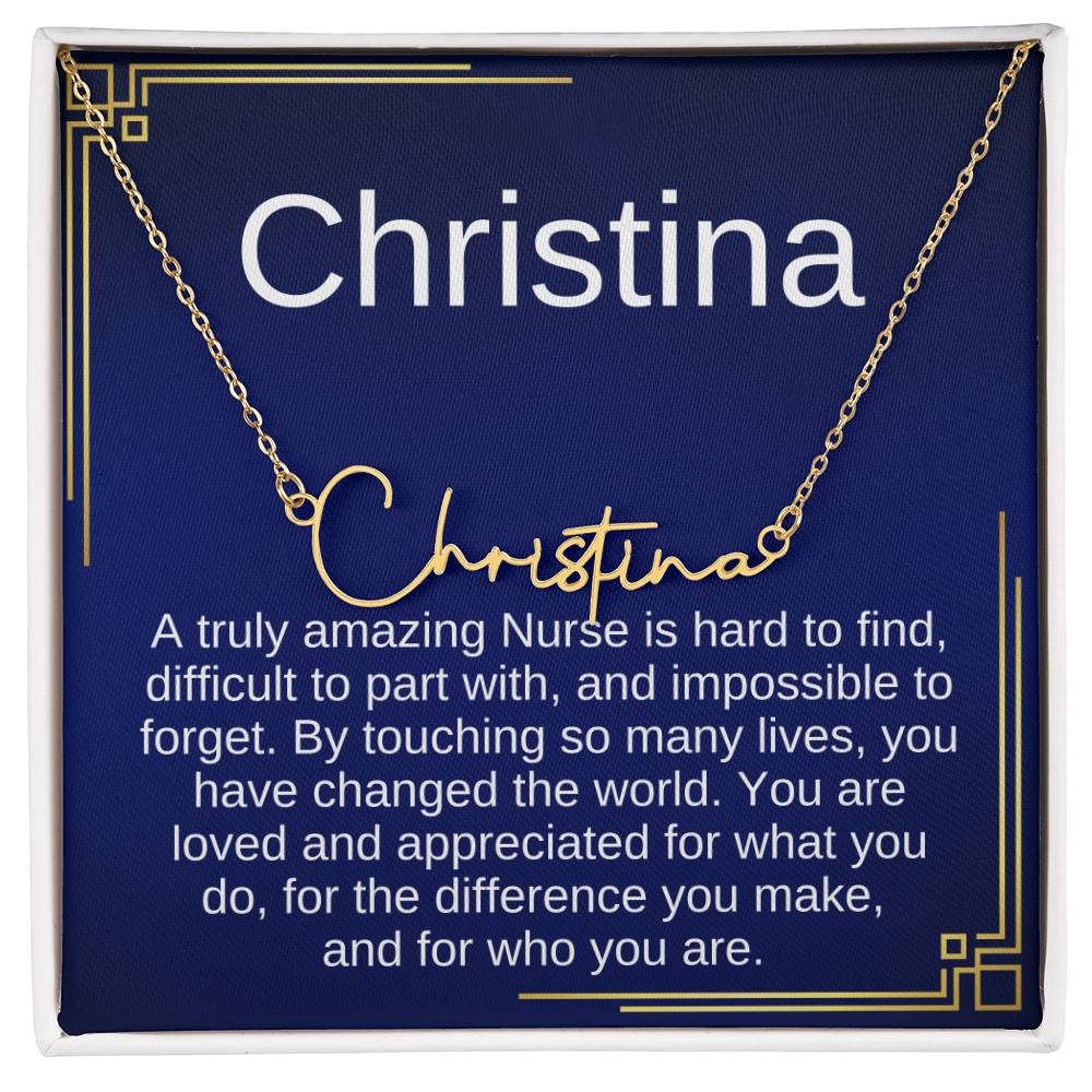 Gift Ideas for Nurse, Nurse Necklace Gift For Women, SIgnature Name Nurse, A truly Amazing Nurse is hard to find, difficult to part with, and impossible to forget.