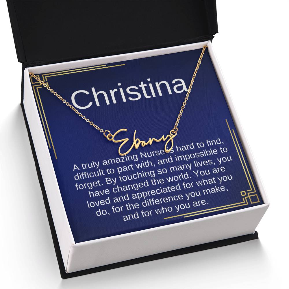 Gift Ideas for Nurse, Nurse Necklace Gift For Women, SIgnature Name Nurse, A truly Amazing Nurse is hard to find, difficult to part with, and impossible to forget.